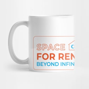 Space for Rent Beyond Infinity. Mug